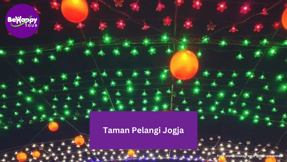 Wisata Malam Taman Pelangi Jogja, Harga Tiket dan Operasional 